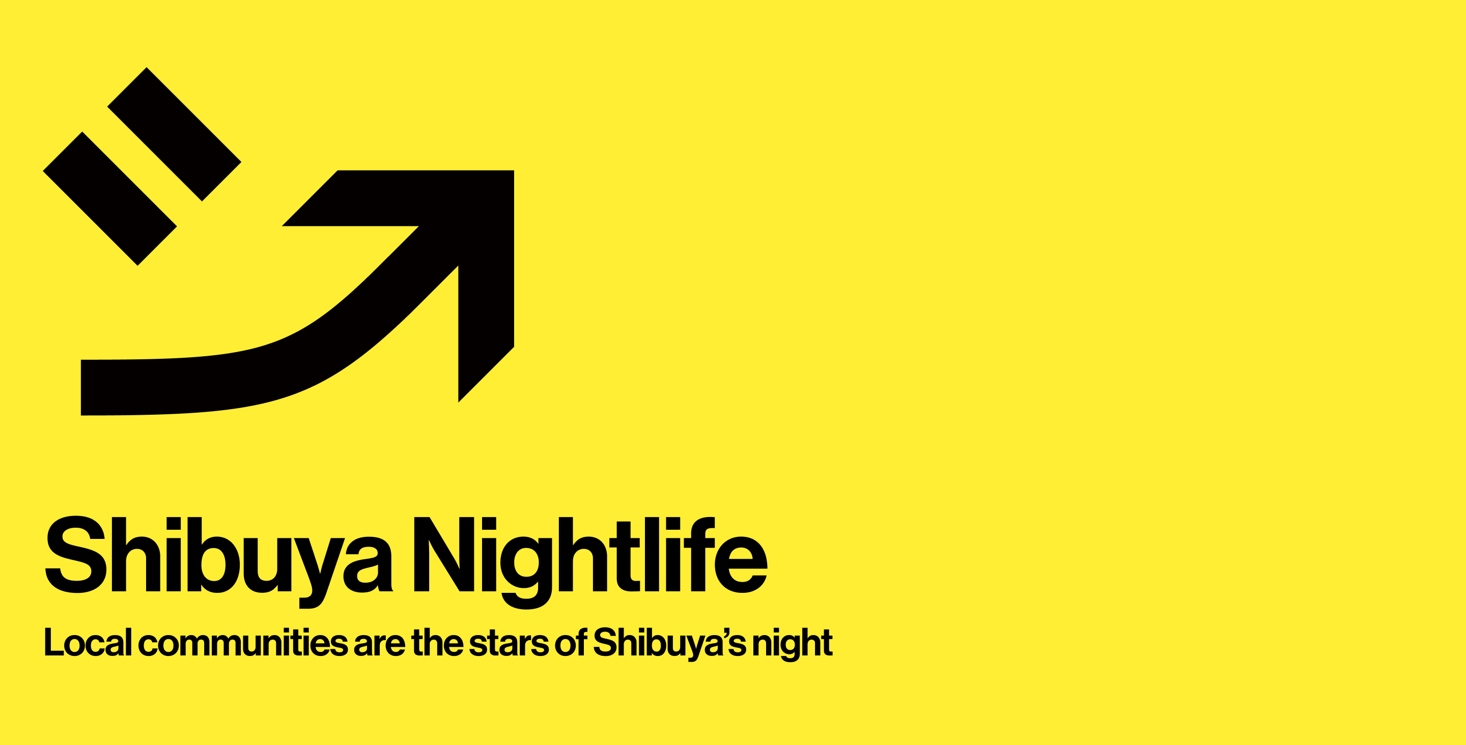 Local communities are the stars of Shibuya’s night