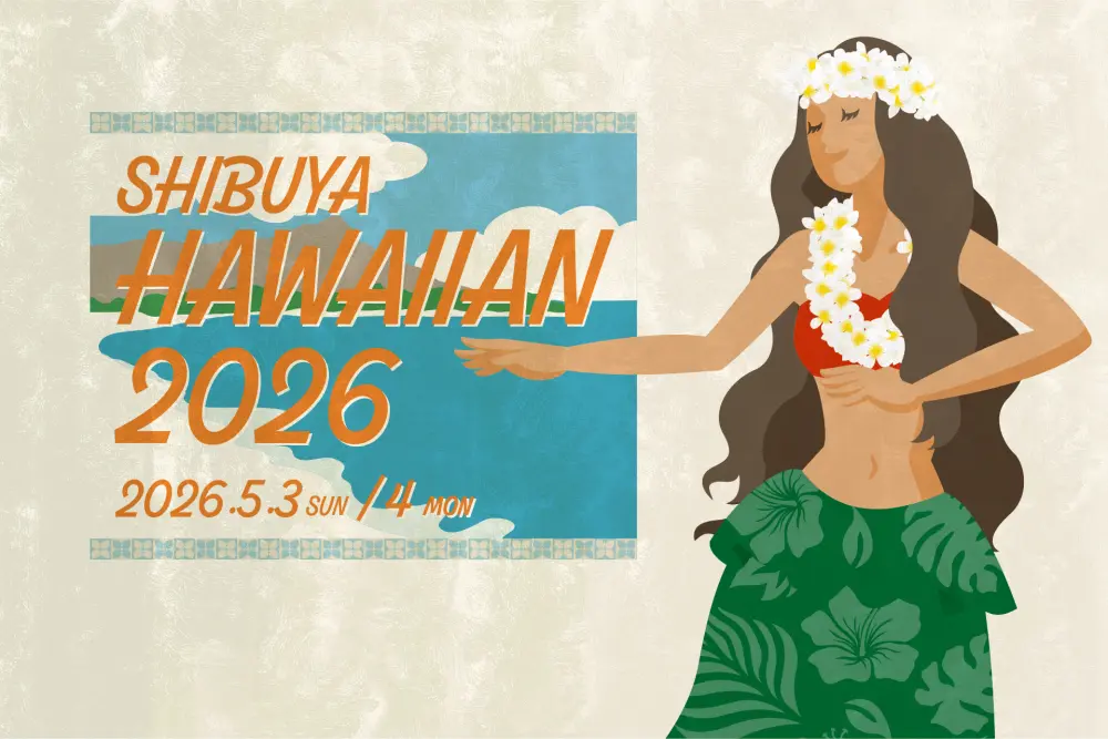SHIBUYA HAWAIIAN 2026